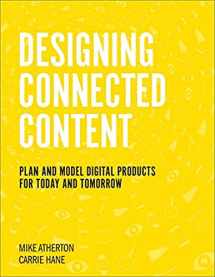 9780134763385-0134763386-Designing Connected Content: Plan and Model Digital Products for Today and Tomorrow (Voices That Matter)