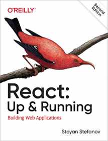 9781492051466-1492051462-React: Up & Running: Building Web Applications