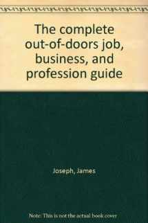 9780809290710-0809290715-The complete out-of-doors job, business, and profession guide