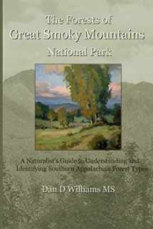 9781451564983-1451564988-The Forests of Great Smoky Mountains National Park: A Naturalist's Guide to Understanding and Identifying Southern Appalachian Forest Types