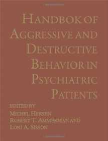 9780306445491-0306445492-Handbook of Aggressive and Destructive Behavior in Psychiatric Patients (NATO Asi Series B. Physics; 324)