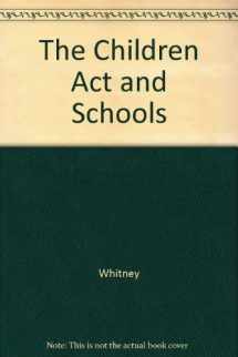 9780749411152-0749411155-THE CHILDREN'S ACT AND SCHOOLS