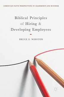 9783319705262-3319705261-Biblical Principles of Hiring and Developing Employees (Christian Faith Perspectives in Leadership and Business)