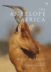 9781431406081-1431406082-The Antelope of Africa