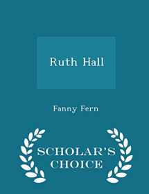 9781294966296-1294966294-Ruth Hall - Scholar's Choice Edition