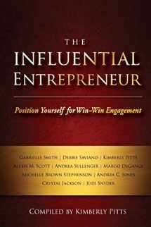 9781940278056-1940278058-The Influential Entrepreneur: Position Yourself for Win-Win Engagement