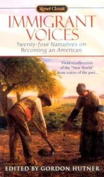9780451526984-0451526988-Immigrant Voices: Twenty-Four Narratives on Becoming an American