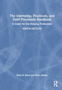 9781032351810-1032351810-The Internship, Practicum, and Field Placement Handbook: A Guide for the Helping Professions