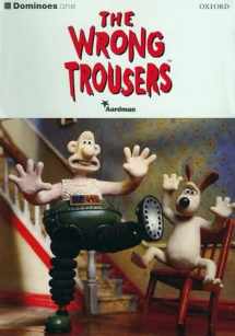 9780194243964-0194243966-Dominoes One The Wrong Trousers: Dominoes OneThe Wrong Trousers