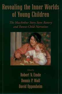 9780195154047-0195154045-Revealing the Inner Worlds of Young Children: The MacArthur Story Stem Battery and Parent-Child Narratives