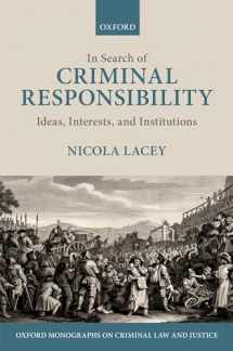9780199248216-0199248214-In Search of Criminal Responsibility: Ideas, Interests, and Institutions (Oxford Monographs on Criminal Law and Justice)