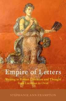 9780190915407-0190915404-Empire of Letters: Writing in Roman Literature and Thought from Lucretius to Ovid