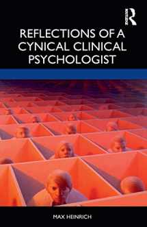 9780367336394-0367336391-Reflections of a Cynical Clinical Psychologist