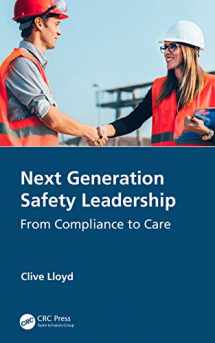 9780367509538-0367509539-Next Generation Safety Leadership: From Compliance to Care