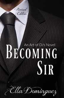 9781494748586-1494748584-Becoming Sir (The Art of D/s Rewritten)