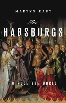 9781541644502-1541644506-The Habsburgs: To Rule the World