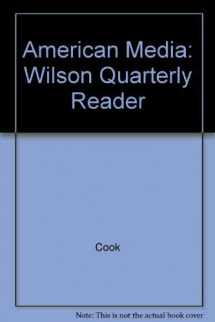 9780943875101-0943875102-American Media: The Wilson Quarterly Reader (Woodrow Wilson Center Press)