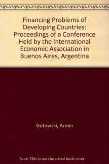 9780312289836-0312289839-Financing Problems of Developing Countries: Proceedings of a Conference Held by the International Economic Association in Buenos Aires, Argentina