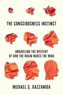 9780374538156-0374538158-The Consciousness Instinct: Unraveling the Mystery of How the Brain Makes the Mind