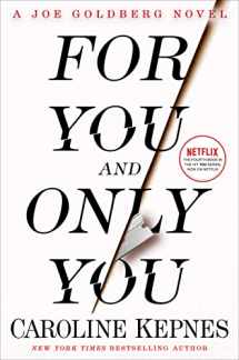 9780593133811-0593133811-For You and Only You: A Joe Goldberg Novel