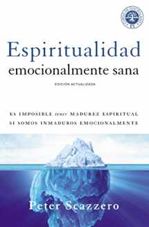 9780829765649-0829765646-Espiritualidad emocionalmente sana: Es imposible tener madurez espiritual si somos inmaduros emocionalmente (Emotionally Healthy Spirituality) (Spanish Edition)