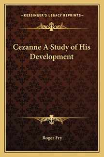 9781162636474-1162636475-Cezanne A Study of His Development