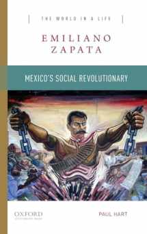 9780190688080-0190688084-Emiliano Zapata: Mexico's Social Revolutionary (The World in a Life Series)