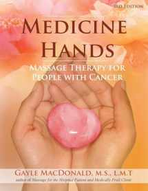 9781844096398-1844096394-Medicine Hands: Massage Therapy for People with Cancer