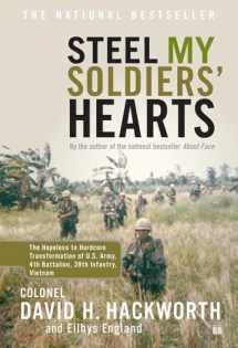 9780743246132-0743246136-Steel My Soldiers' Hearts: The Hopeless to Hardcore Transformation of U.S. Army, 4th Battalion, 39th Infantry, Vietnam