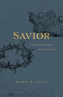 9781501880995-1501880993-Savior: What the Bible Says about the Cross