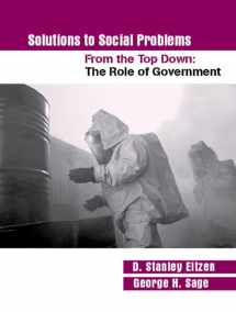 9780205468850-0205468853-Solutions to Social Problems From the Top Down: The Role of Government