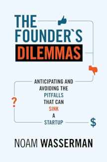9780691158303-0691158304-The Founder's Dilemmas: Anticipating and Avoiding the Pitfalls That Can Sink a Startup (The Kauffman Foundation Series on Innovation and Entrepreneurship, 13)