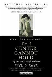 9781401309442-1401309445-The Center Cannot Hold: My Journey Through Madness