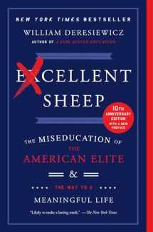 9781476702728-1476702721-Excellent Sheep: The Miseducation of the American Elite and the Way to a Meaningful Life