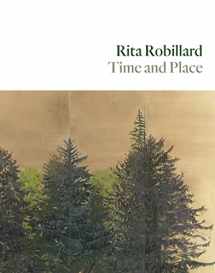 9781930957862-1930957866-Rita Robillard: Time and Place