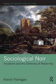 9781138600133-113860013X-Sociological Noir (Morality, Society and Culture)