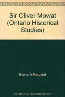 9780802033925-080203392X-Sir Oliver Mowat (Ontario Historical Studies Series)