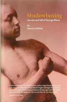 9781897426449-1897426445-Shadowboxing: The Rise and Fall of George Dixon