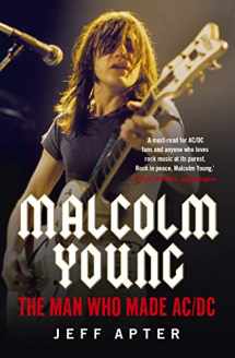 9781760528751-1760528757-Malcolm Young: The Man Who Made AC/DC