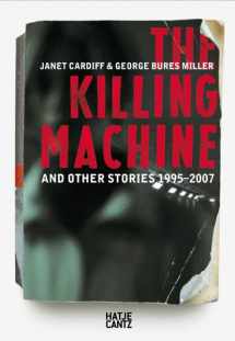 9783775720021-3775720022-Janet Cardiff & George Bures Miller: The Killing Machine and Other Stories, 1995-2007