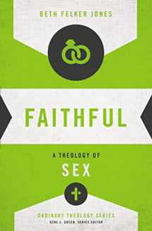 9780310518273-031051827X-Faithful: A Theology of Sex (Ordinary Theology)