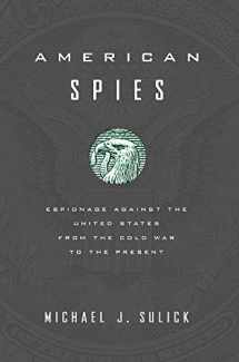 9781626160088-1626160082-American Spies: Espionage against the United States from the Cold War to the Present