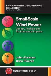 9781606504840-1606504843-Small-Scale Wind Power: Design, Analysis, and Environmental Impacts (Environmental Engineering Collection)