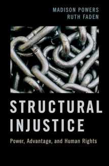 9780190053987-0190053984-Structural Injustice: Power, Advantage, and Human Rights