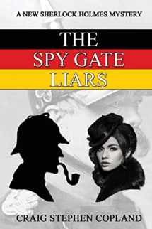 9781544089614-1544089619-The Spy Gate Liars: A New Sherlock Holmes Mystery (New Sherlock Holmes Mysteries)