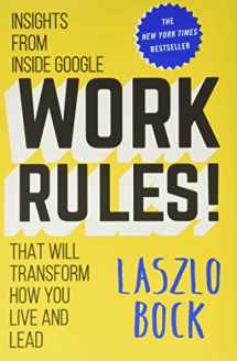 9781455554799-1455554790-Work Rules!: Insights from Inside Google That Will Transform How You Live and Lead