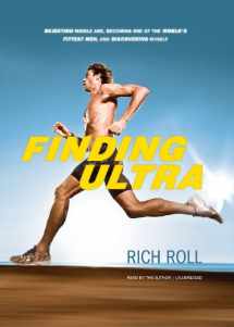 9781470809751-1470809753-Finding Ultra: Rejecting Middle Age, Becoming One of the World's Fittest Men, and Discovering Myself