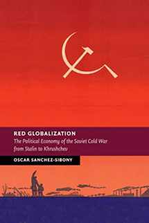 9781316635292-1316635295-Red Globalization: The Political Economy of the Soviet Cold War from Stalin to Khrushchev (New Studies in European History)