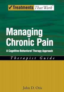 9780195329162-0195329163-Managing Chronic Pain: A Cognitive-Behavioral Therapy ApproachTherapist Guide (Treatments That Work)