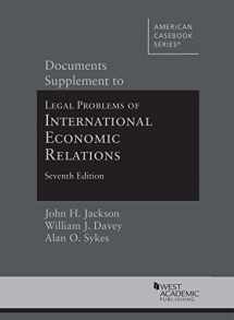 9781642423075-1642423076-Documents Supplement to Legal Problems of International Economic Relations (American Casebook Series)